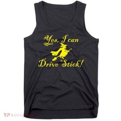 Yes I Can Drive Stick Funny Witch Tank Top