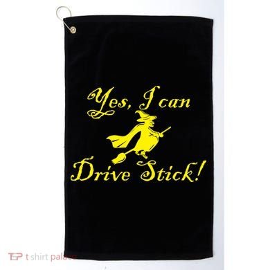 Yes I Can Drive Stick Funny Witch Golf Towel