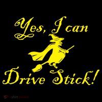 Yes I Can Drive Stick Funny Witch Women's T-Shirt thumb 6