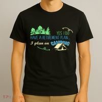 Yes I Do Have A Retirement Plan I Plan On Camping T-Shirt thumb 3