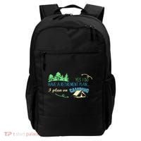 Yes I Do Have A Retirement Plan I Plan On Camping Backpack thumb 0
