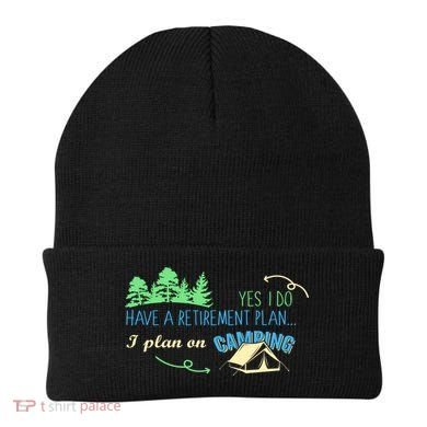 Yes I Do Have A Retirement Plan I Plan On Camping Beanie