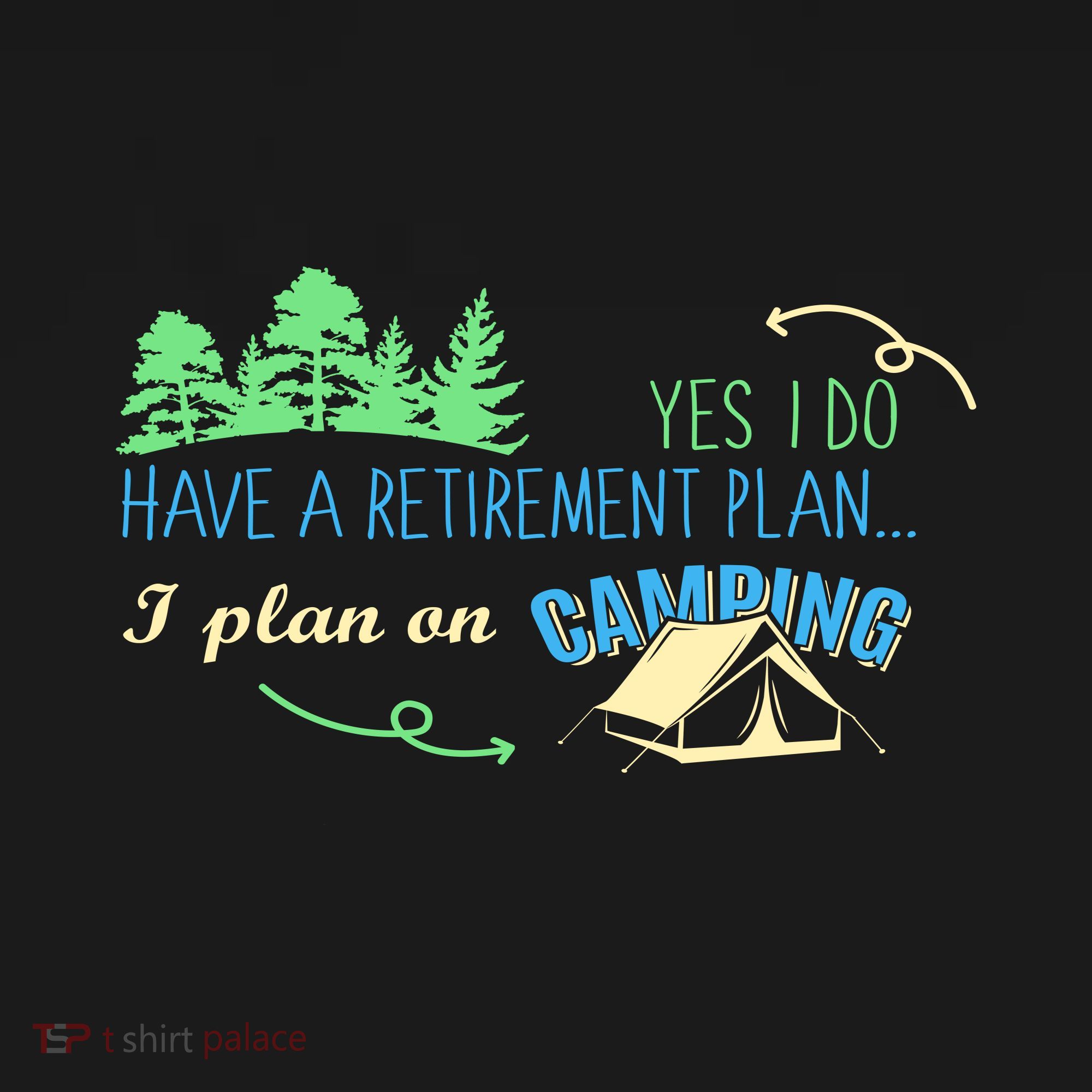 Yes I Do Have A Retirement Plan I Plan On Camping Polo
