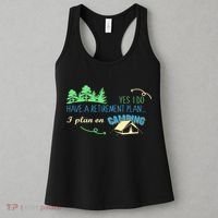 Yes I Do Have A Retirement Plan I Plan On Camping Women's Tank Top thumb 3
