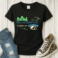Yes I Do Have A Retirement Plan I Plan On Camping Women's T-Shirt thumb 3
