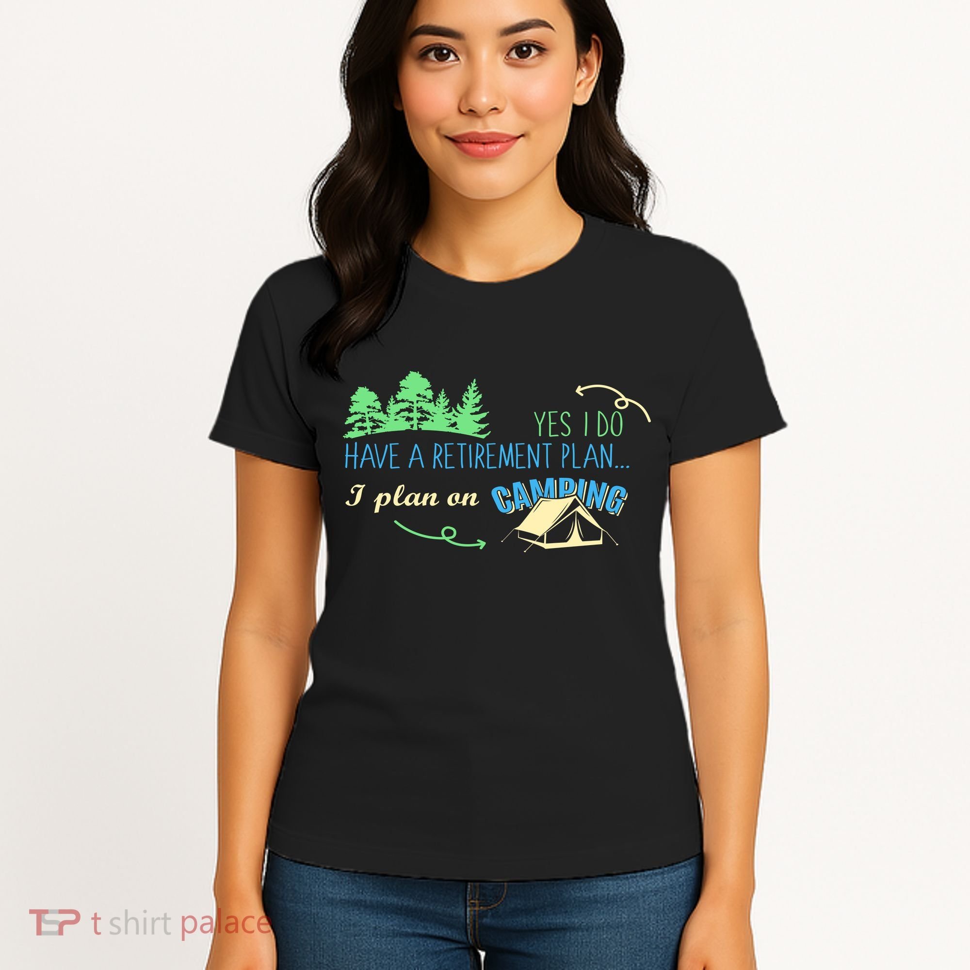Yes I Do Have A Retirement Plan I Plan On Camping Women's T-Shirt