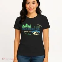 Yes I Do Have A Retirement Plan I Plan On Camping Women's T-Shirt thumb 4