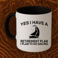 Yes I have A Retirement Plan Sailing Coffee Mug thumb 2