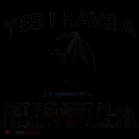 Yes I have A Retirement Plan Sailing Coffee Mug thumb 5