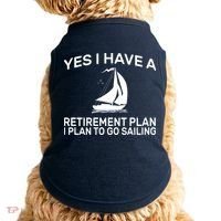 Yes I have A Retirement Plan Sailing Doggie Tank thumb 0