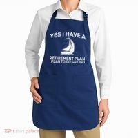Yes I have A Retirement Plan Sailing Apron thumb 2