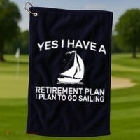 Yes I have A Retirement Plan Sailing Golf Towel thumb 1