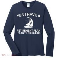 Yes I have A Retirement Plan Sailing Women's Long Sleeve Shirt thumb 0