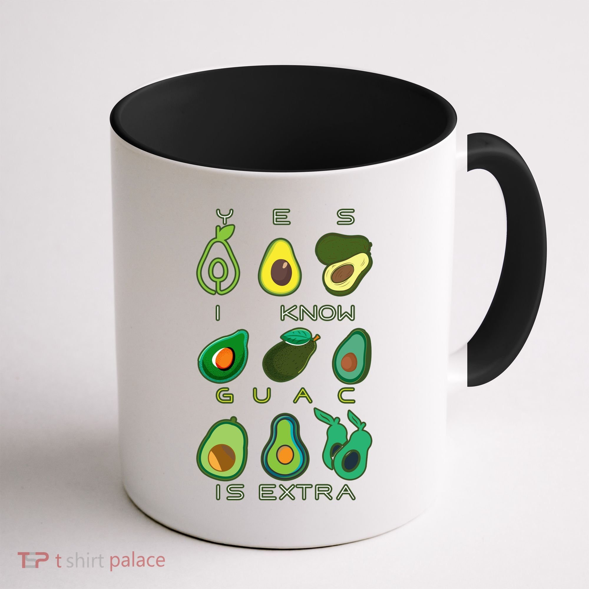 Yes I Know Guac Is Extra Coffee Mug