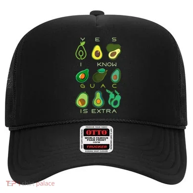 Yes I Know Guac Is Extra Hat