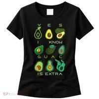 Yes I Know Guac Is Extra Women's T-Shirt thumb 0