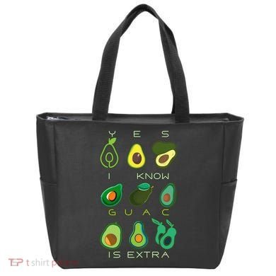 Yes I Know Guac Is Extra Tote Bag