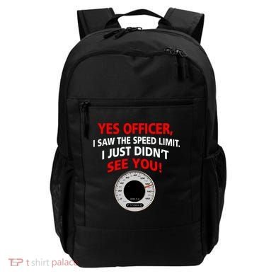 Yes I Seen The Speed Limit Officer Backpack