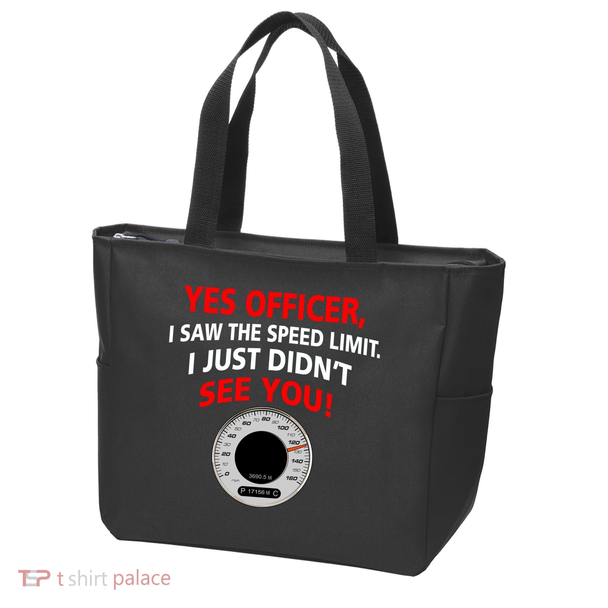 Yes I Seen The Speed Limit Officer Tote Bag
