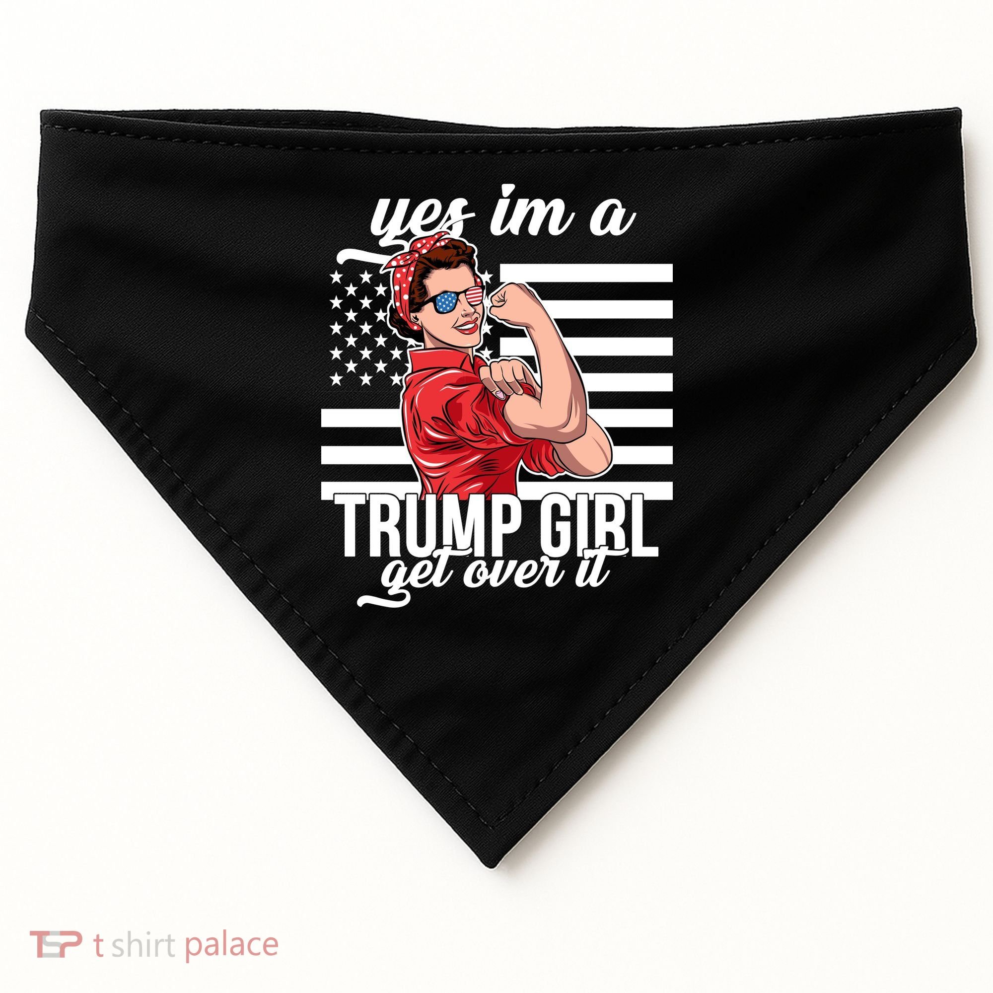 Yes I'm A Trump Girl Get Over It USA-Made Doggie Bandana