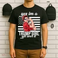 Yes I'm A Trump Girl Get Over It T-Shirt thumb 6