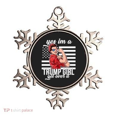 Yes I'm A Trump Girl Get Over It Ornament