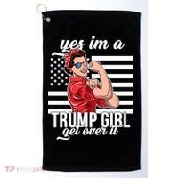Yes I'm A Trump Girl Get Over It Golf Towel thumb 0