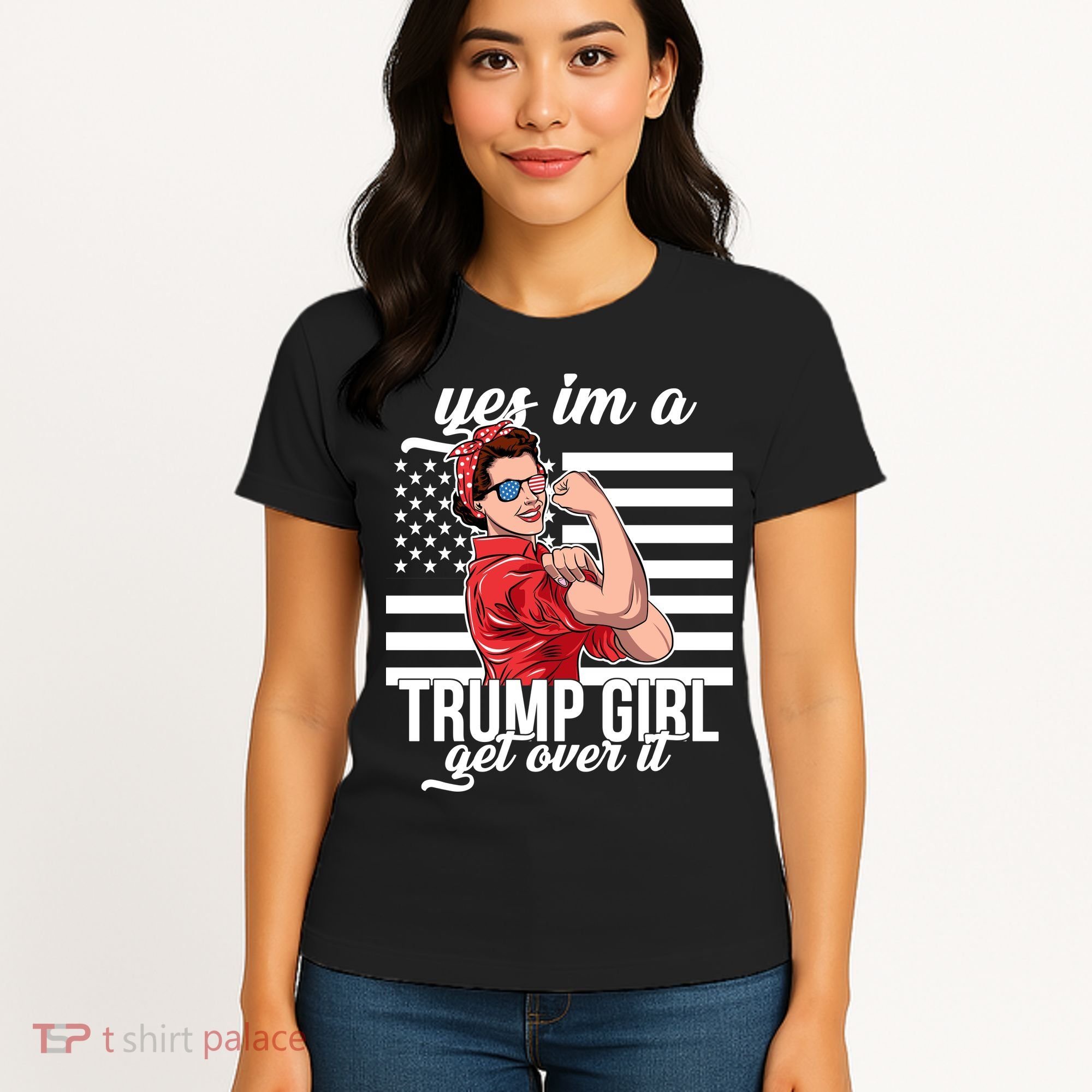 Yes I'm A Trump Girl Get Over It Women's T-Shirt