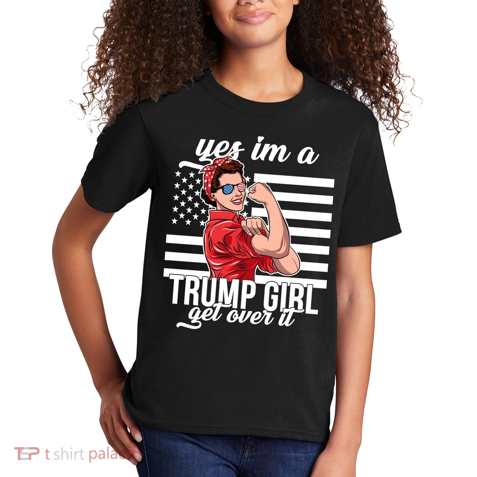 Yes I'm A Trump Girl Get Over It Kids T-Shirt