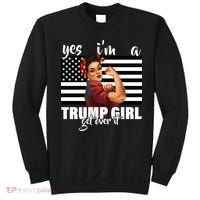Yes I'm A Trump Girl Get Over It Funny Election Sweatshirt thumb 0