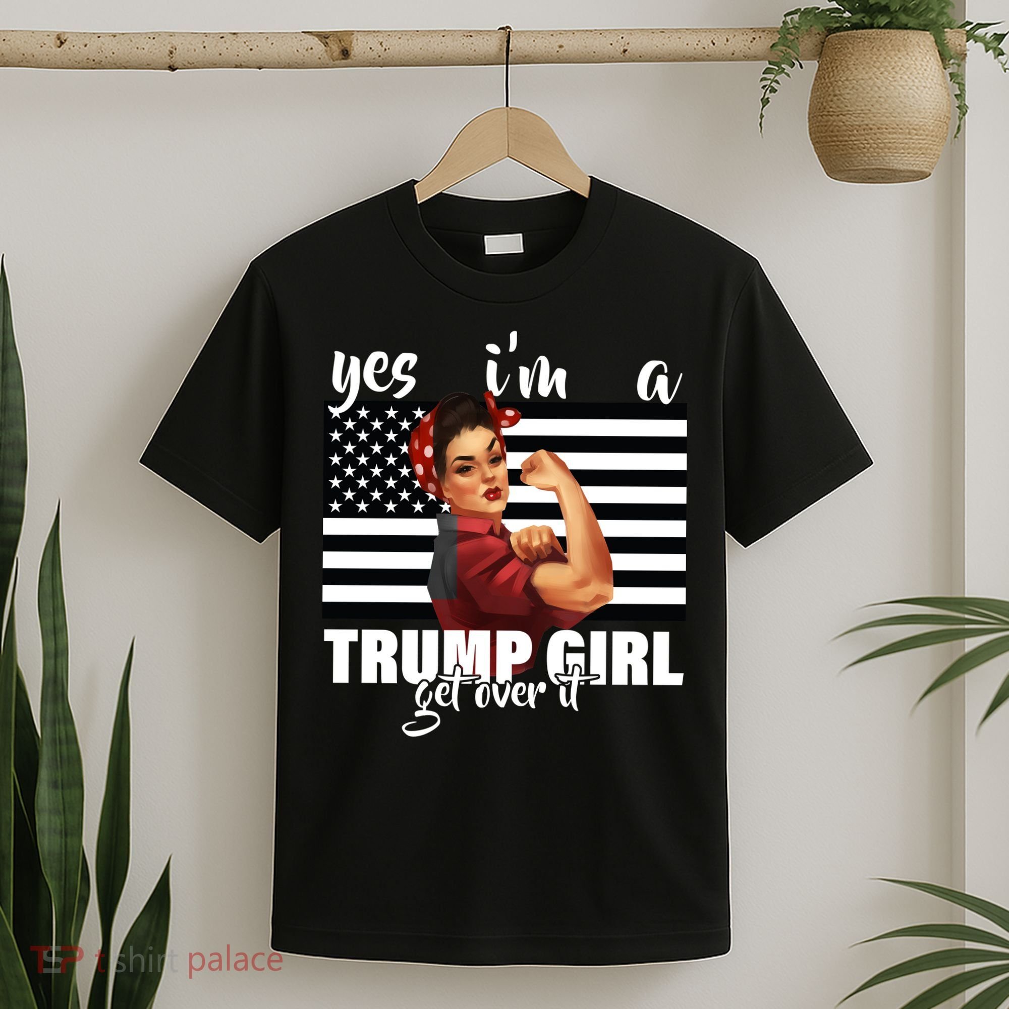 Yes I'm A Trump Girl Get Over It Funny Election T-Shirt
