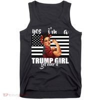 Yes I'm A Trump Girl Get Over It Funny Election Tank Top thumb 0