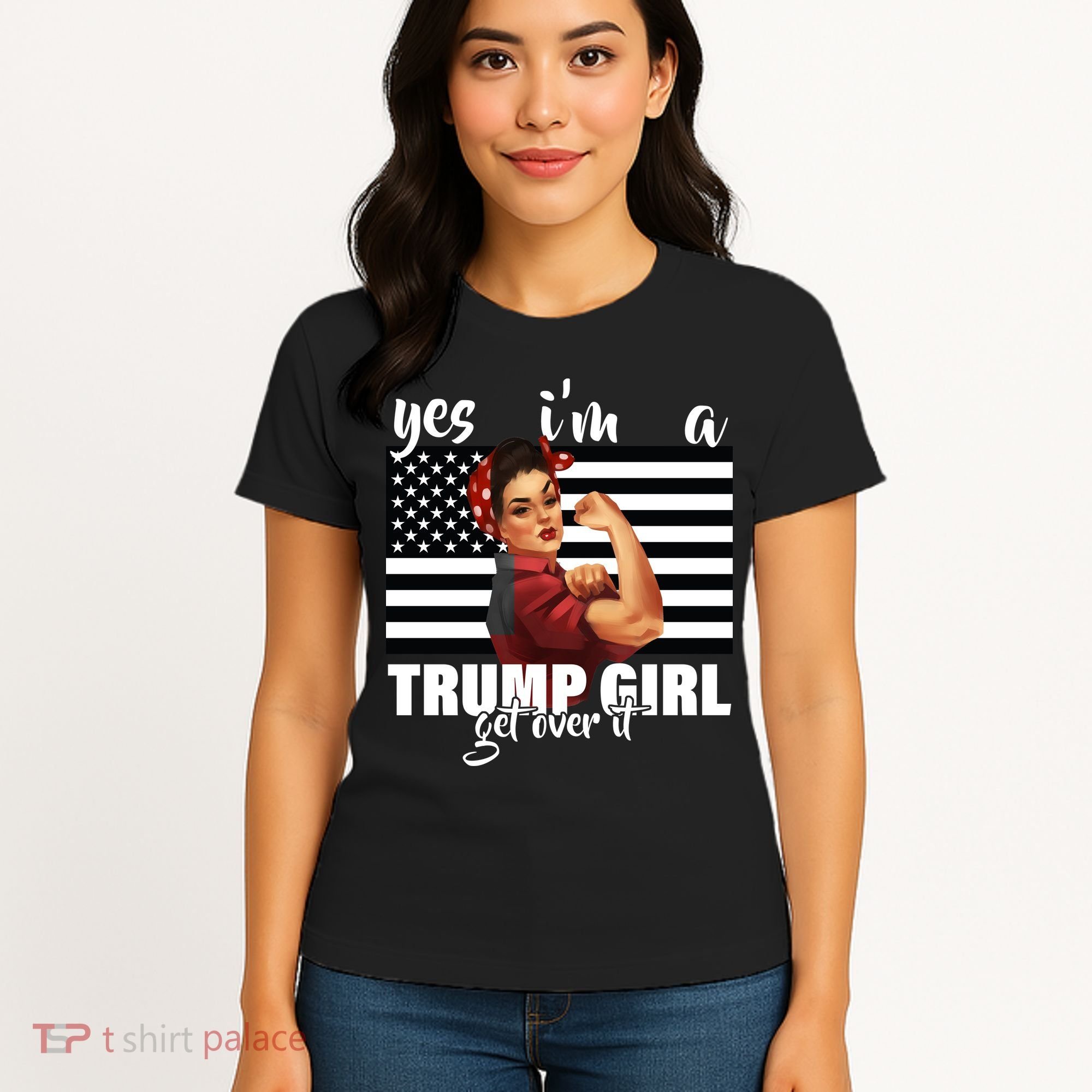 Yes I'm A Trump Girl Get Over It Funny Election Women's T-Shirt