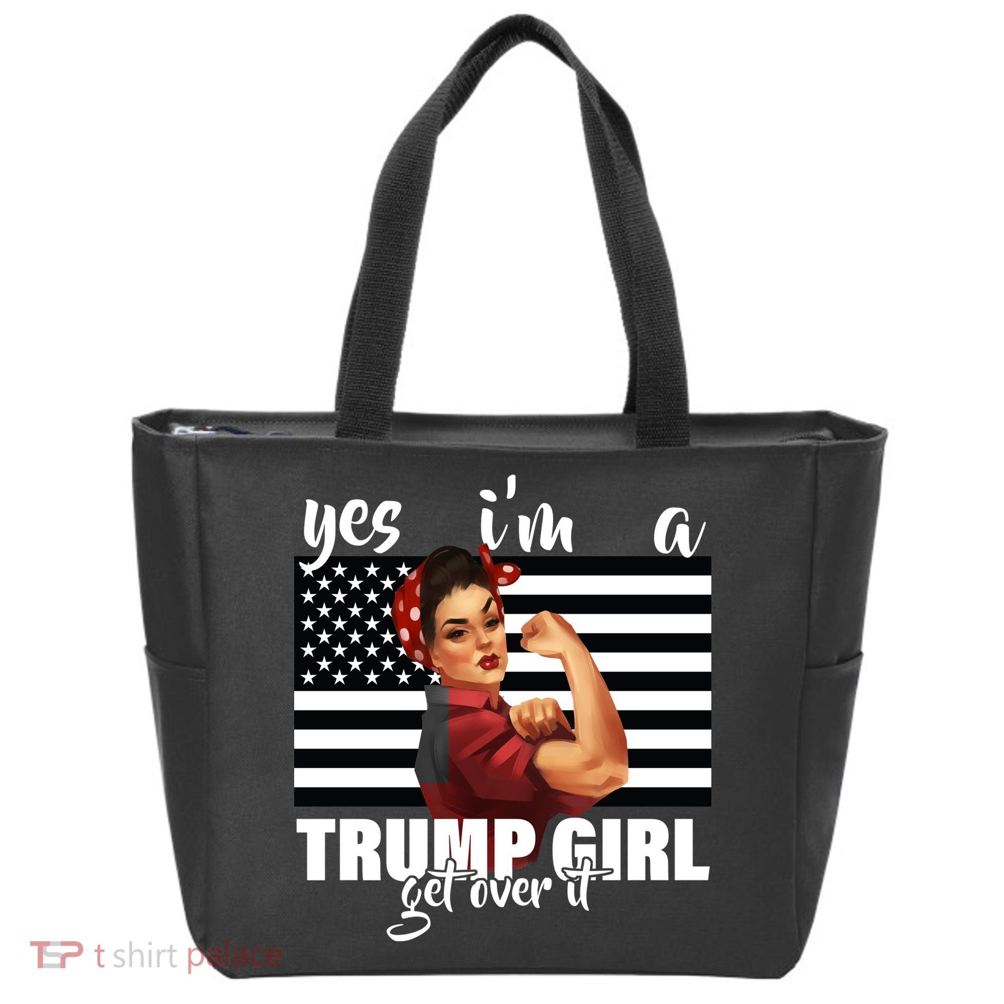 Yes I'm A Trump Girl Get Over It Funny Election Tote Bag