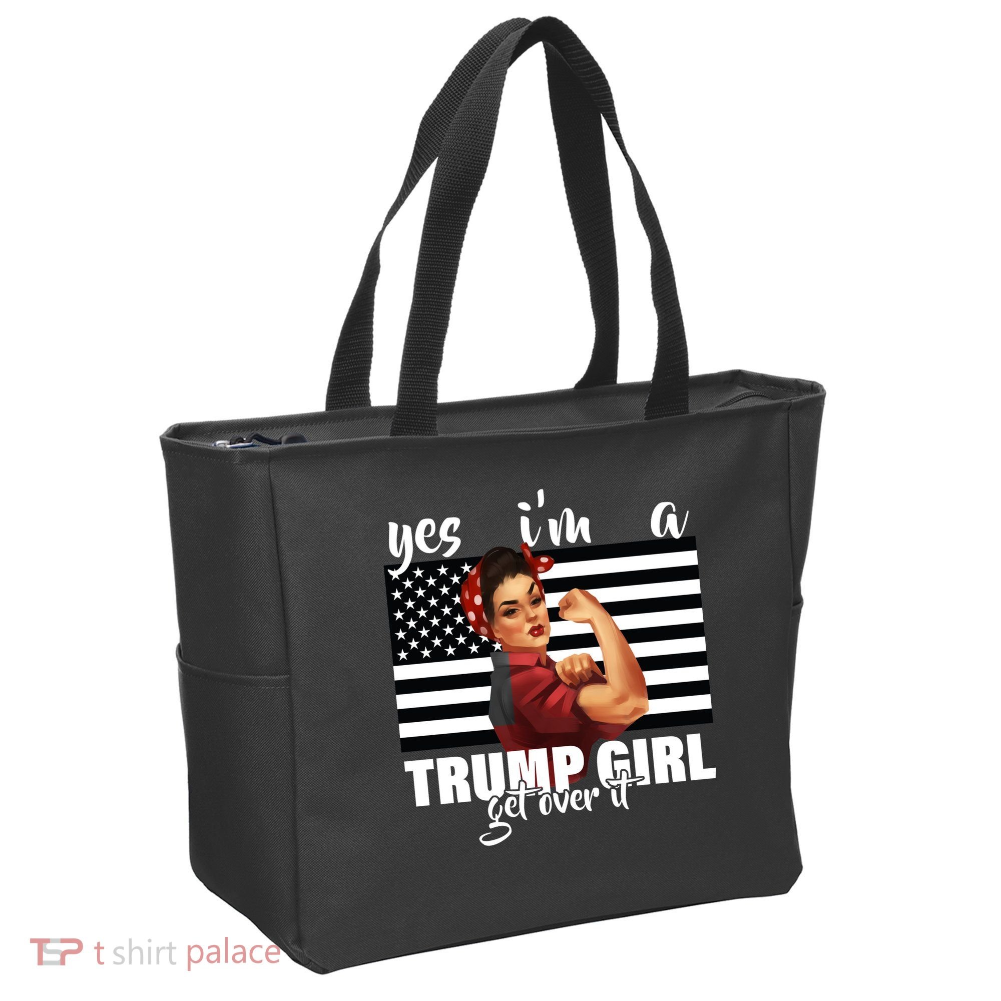 Yes I'm A Trump Girl Get Over It Funny Election Tote Bag