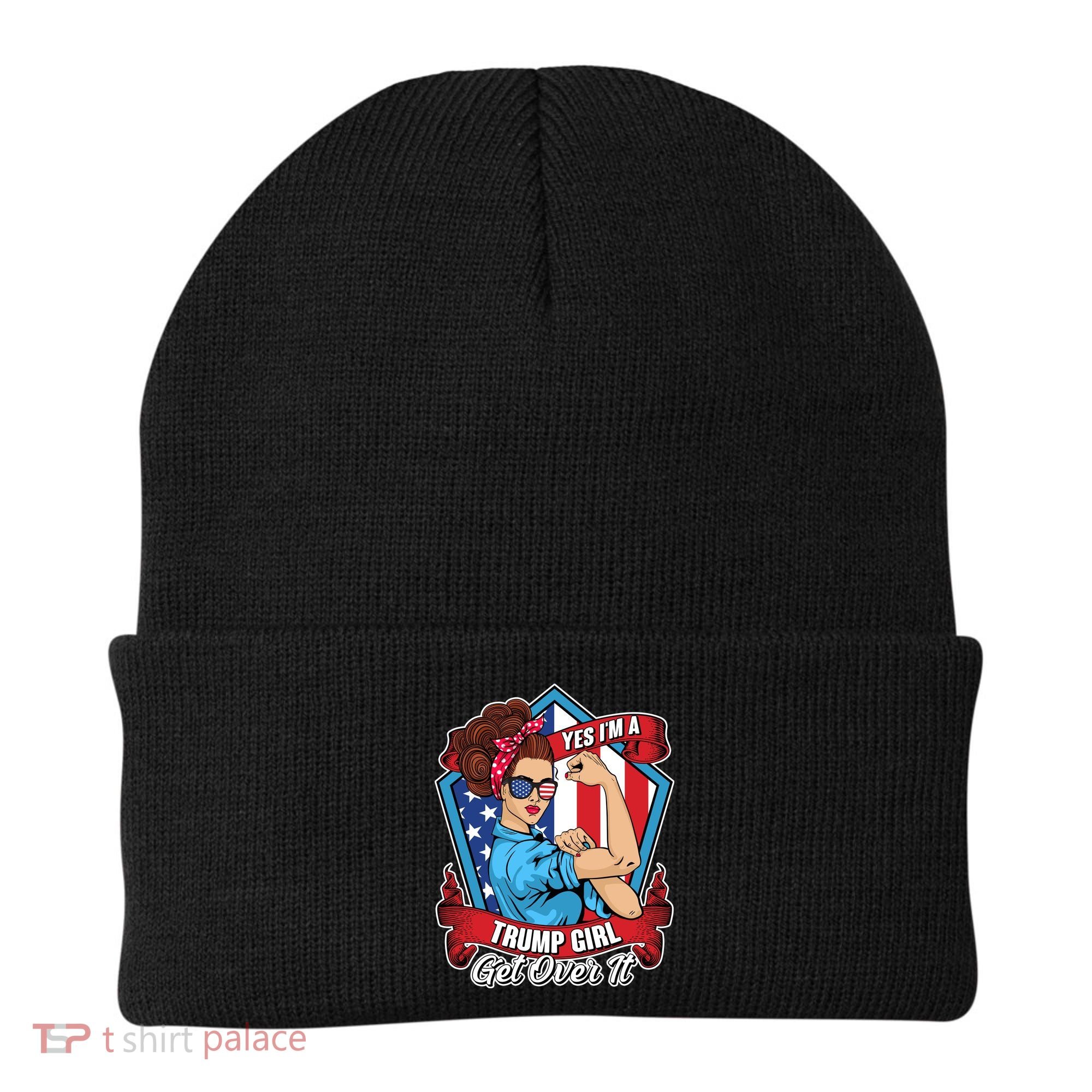 Yes I'm A Trump Girl Get Over It Pro Republican Beanie