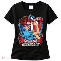 Yes I'm A Trump Girl Get Over It Pro Republican Women's T-Shirt thumb 0
