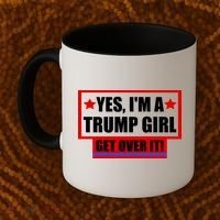 Yes I'm a Trump Girl Get Over It Republican Coffee Mug thumb 2