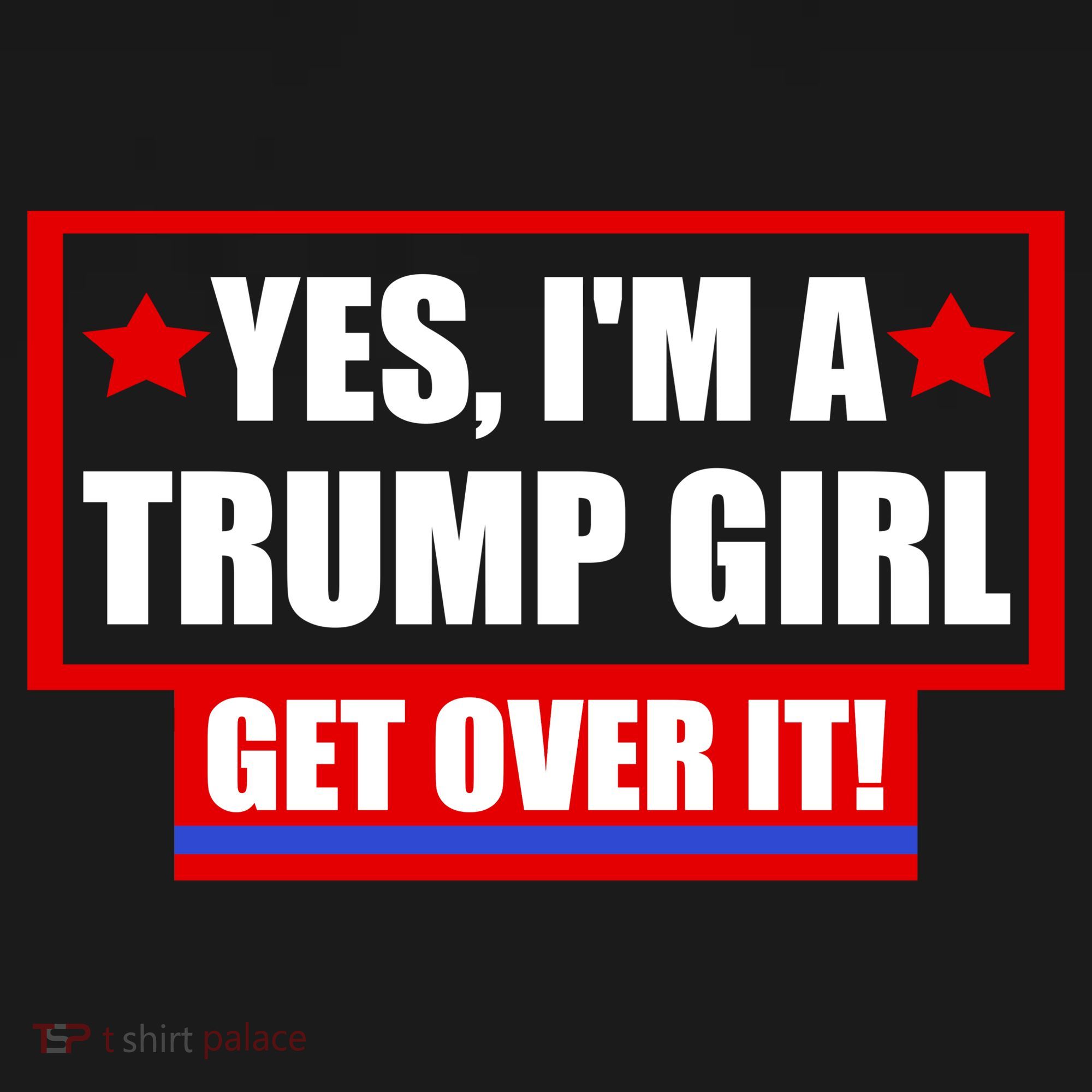 Yes I'm a Trump Girl Get Over It Republican Women's Hoodie