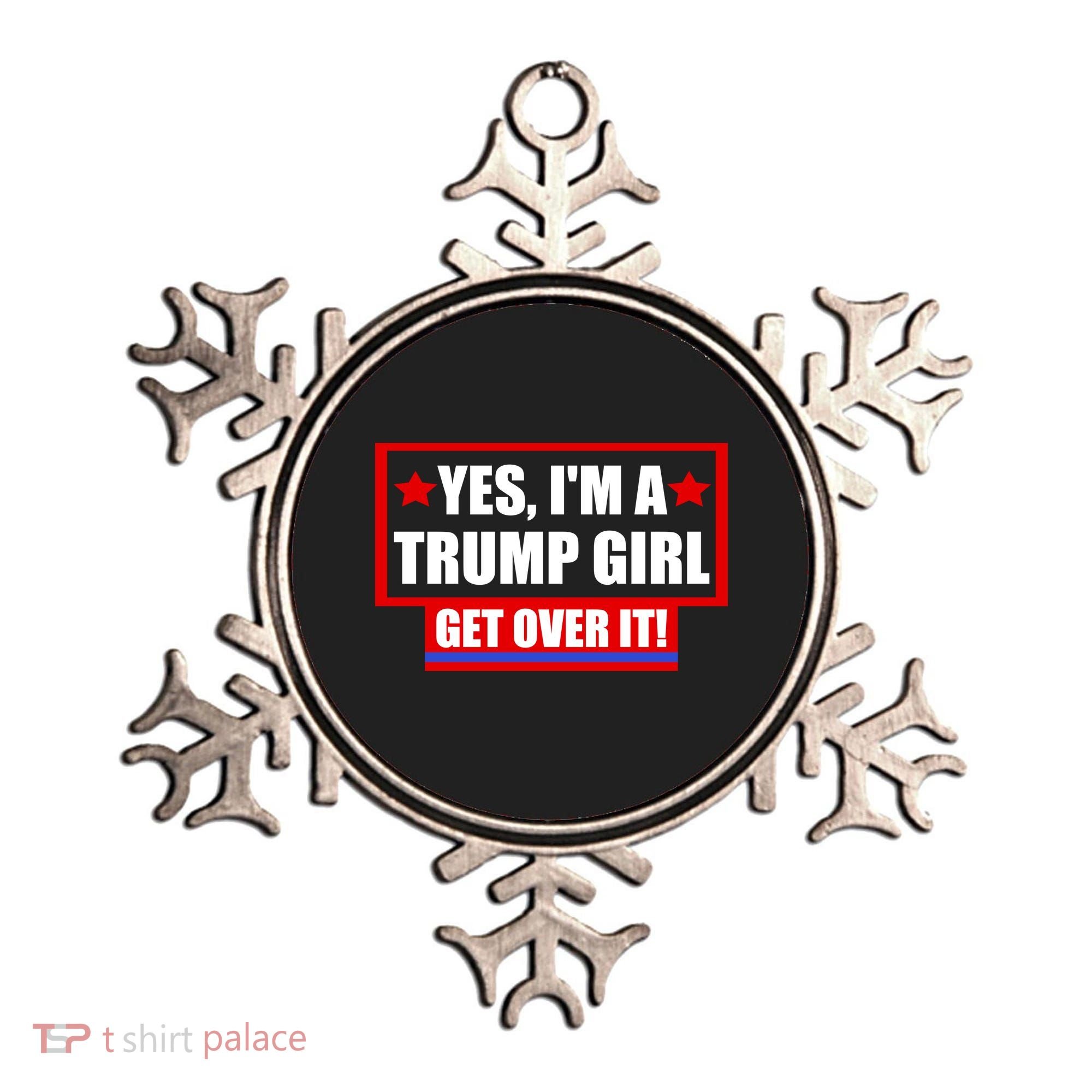 Yes I'm a Trump Girl Get Over It Republican Ornament