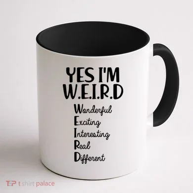 Yes I'm WEIRD Coffee Mug back