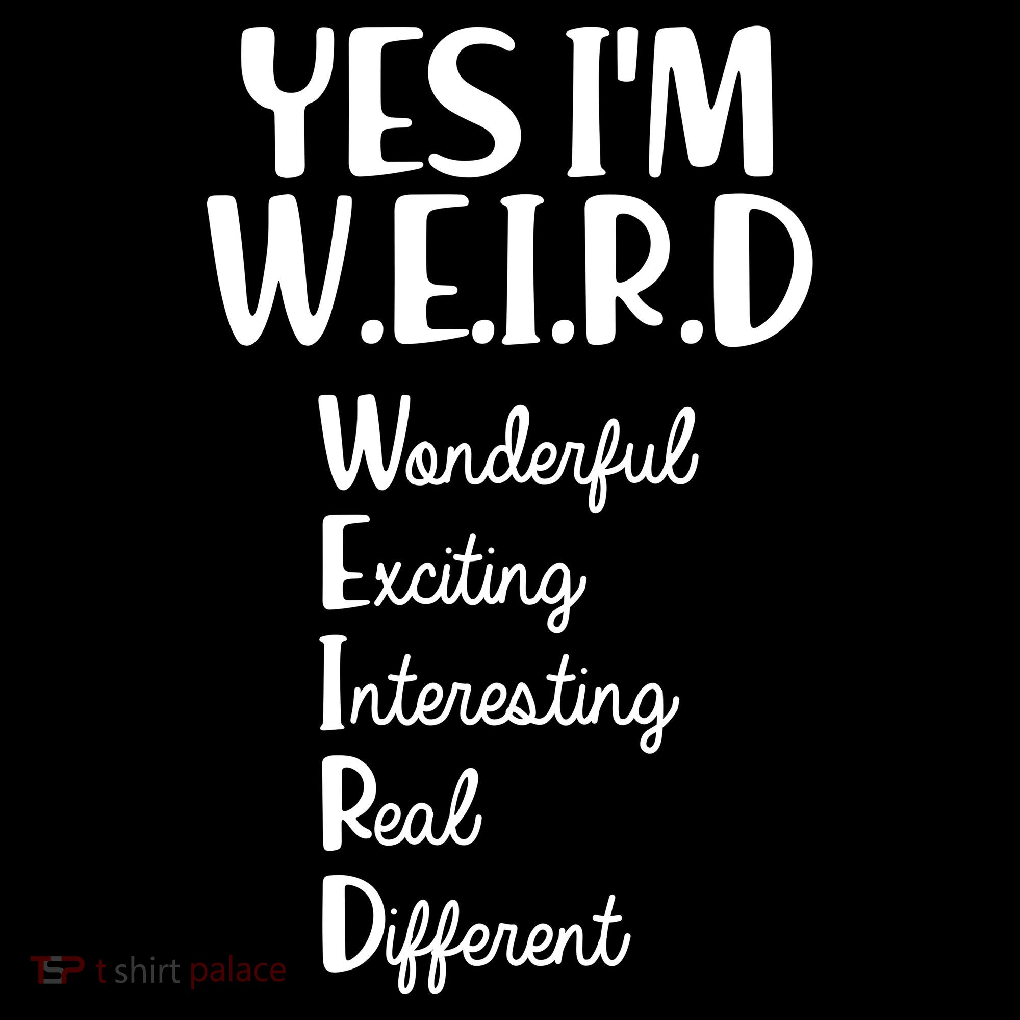 Yes I'm WEIRD Women's Hoodie