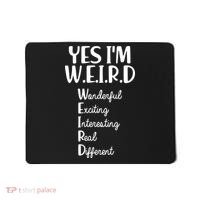 Yes I'm WEIRD Mousepad thumb 0
