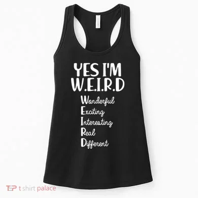Yes I'm WEIRD Women's Tank Top