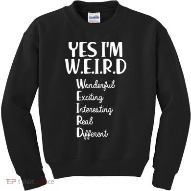 Yes I'm WEIRD Kids Sweatshirt