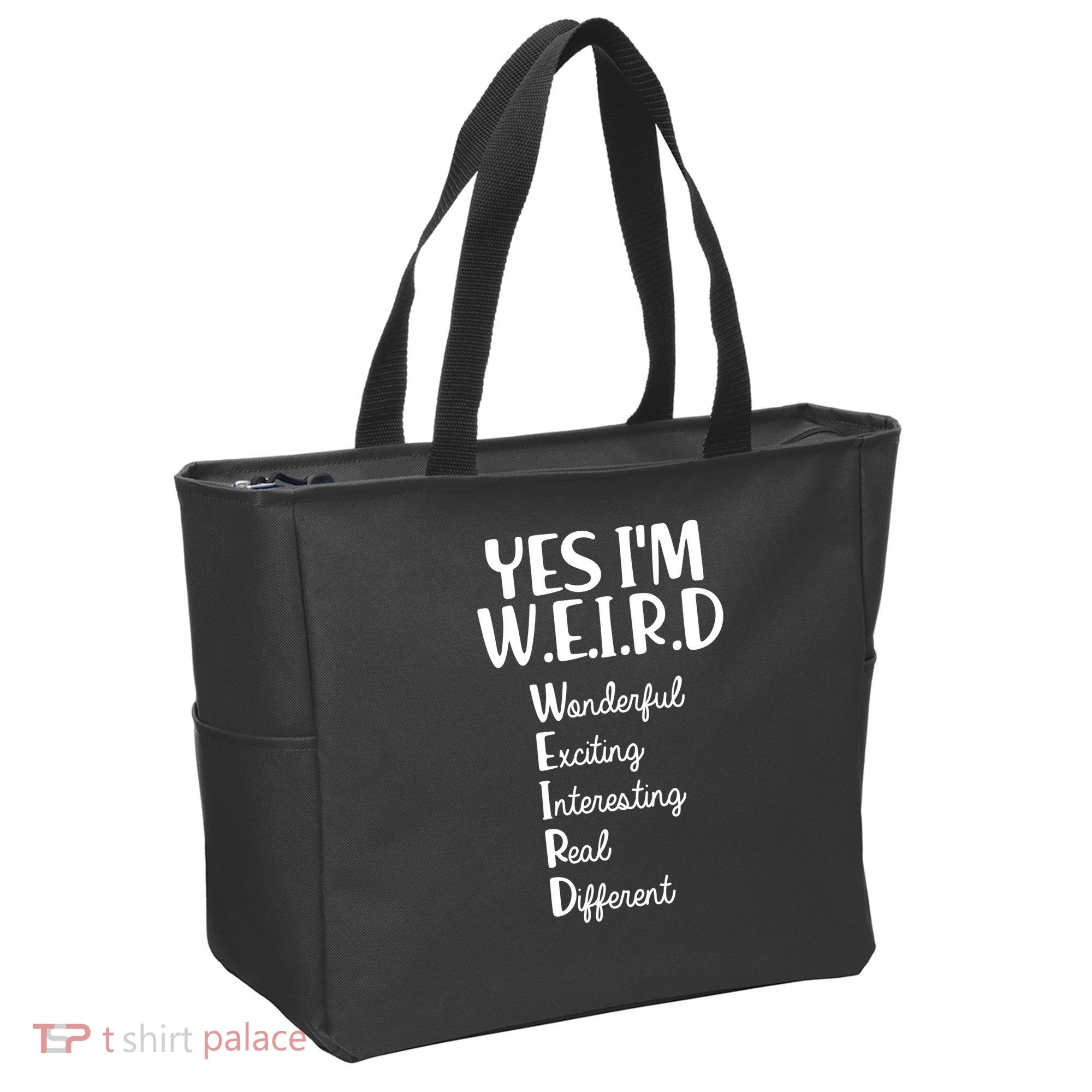 Yes I'm WEIRD Tote Bag