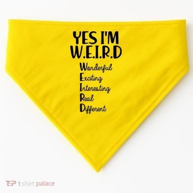 Yes I'm WEIRD USA-Made Doggie Bandana