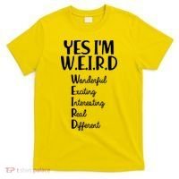Yes I'm WEIRD T-Shirt thumb 0