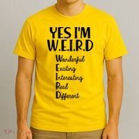 Yes I'm WEIRD T-Shirt thumb 3