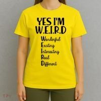 Yes I'm WEIRD T-Shirt thumb 4